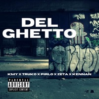 Del Ghetto (feat. Pirlo, Kmy, ZETAA & Truko) - Single - Kennan