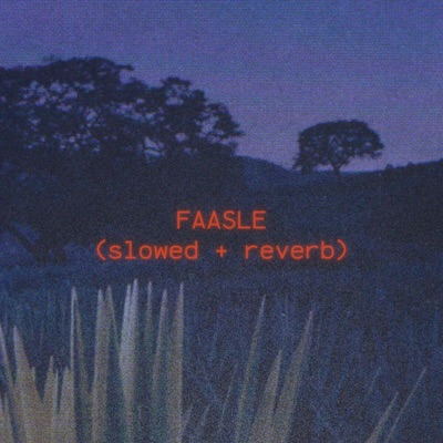 faasle (slowed + reverb) - Single