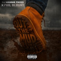 Out The Mud (feat. Phil Blount) - Single - Dj Mannie Faces