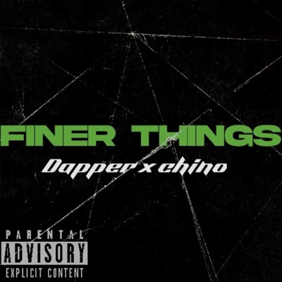 Finer things (feat. Chino) - Single