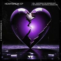 Heartbreak (The Whiskers Edit) - Single - Xell & The Whiskers