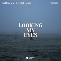 Looking My Eyes - Single - GoBback & Cheerful Dance