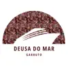 garruto - Deusa Do Mar