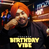 Birthday Vibe - Single - Zorawar