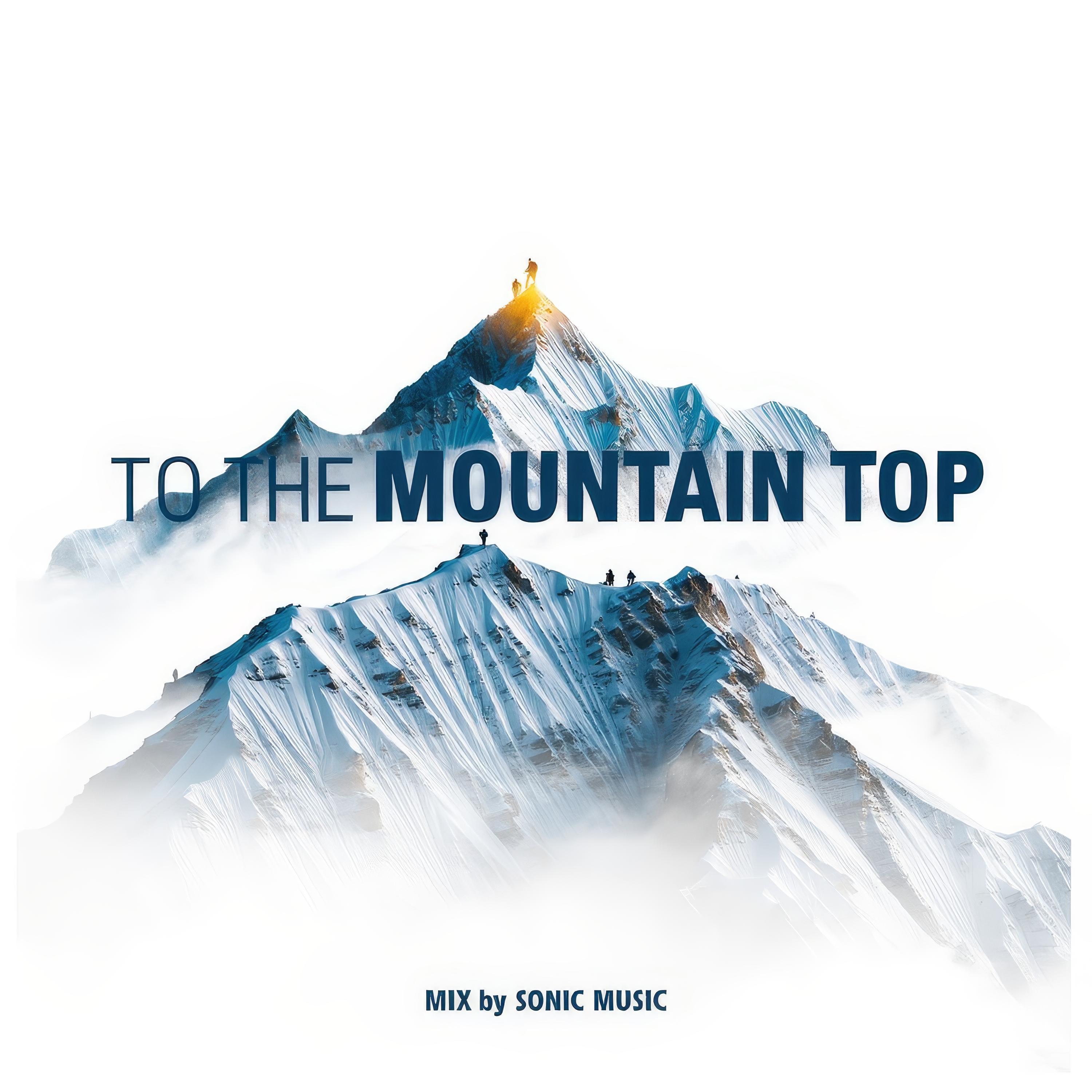 SONIC MUSIC - To The Mountain Top