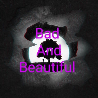 Bad and Beautiful - Single