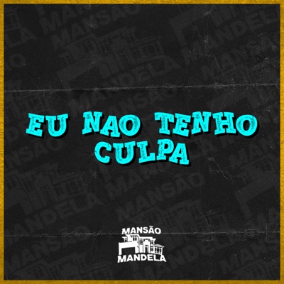 Eu Não Tenho Culpa - Single