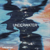 Underwater - Single - Luka James