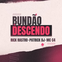 Bundão Descendo - Single - Rick Rastro, Patrick DJ & MC C4