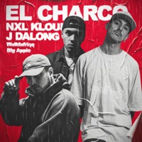 El Charco (feat. Kloud ODB & J. Dalong) - Single - NXL & Big Apple
