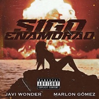 Sigo enamorao (feat. Marlon Gómez) - Single - Javi Wonder