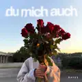 Du mich auch