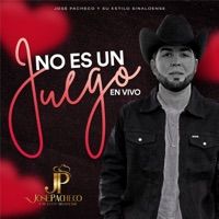 No Es Un Juego (En Vivo) - Single - José Pacheco y su Estilo Sinaloense