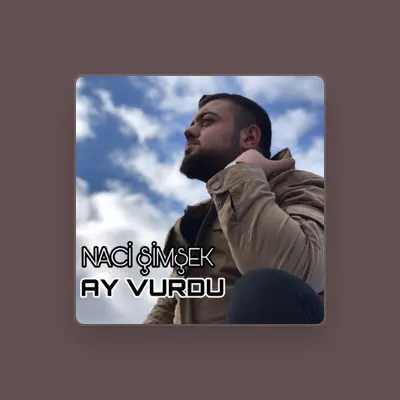 Listen to Naci Şimşek, watch music videos, read bio, see tour dates & more!