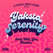 yaksta - Serenity (Stick With You Riddim)