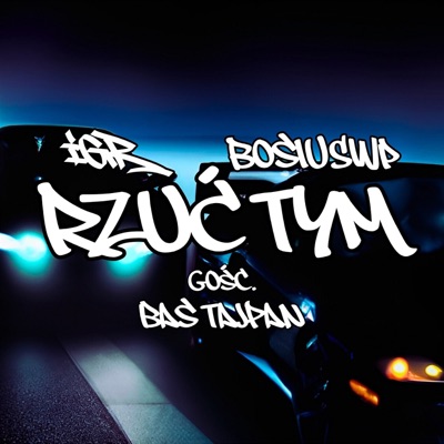 RZUĆ TYM (feat. Bas Tajpan) - Single