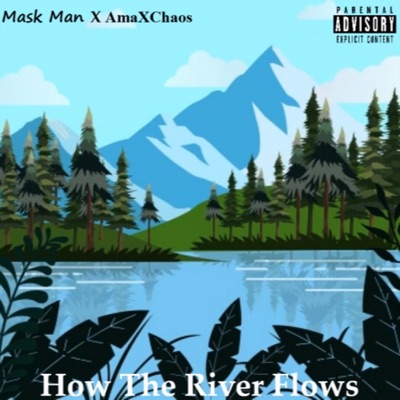 How The River Flows (feat. AzukaiXChaos)