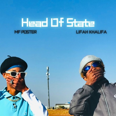 Head Of State (di tlhogo tsa le’lapa) [feat. MF Poster]