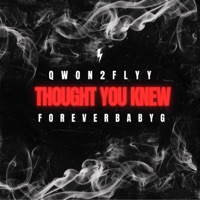 Thought You Knew - Single - Qwon2Flyy