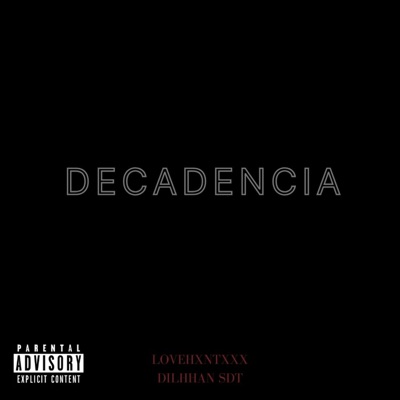 Decadencia (feat. LOVEHXNTXX) - Single
