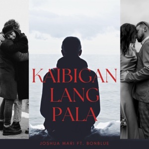 Kaibigan Lang Pala (feat. Bonblue)