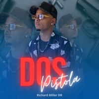 Dos Pistolas - Single - Richard Miller Dr