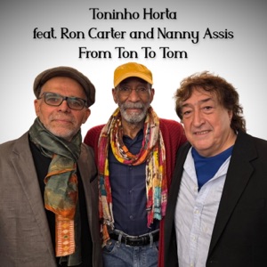 From Ton To Tom (feat. Ron Carter & Nanny Assis) - Single