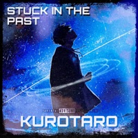 Stuck in the Past - Single - Kurotaro