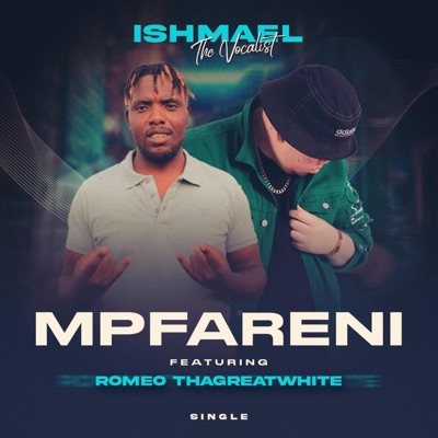 MPFARENI (feat. Romeo ThaGreatwhite) - Single