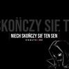 Niech skonczy sie ten sen