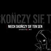 Niech skonczy sie ten sen