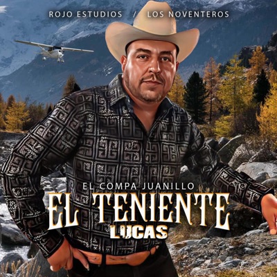 El Teniente Lucas (feat. El Compa Juanillo) - Single