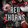 Red Thorns: A Dark New Adult Romance (Unabridged) - Rina Kent