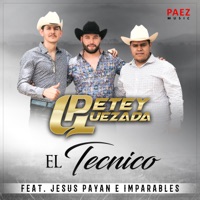 El Tecnico - Single - Petey Quezada & Jesus Payan e Imparables
