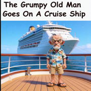 The Grumpy Old Man Goes on a Cruise Ship (Unabridged)