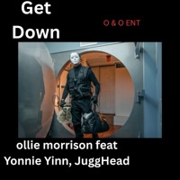 Get Down (feat. Otis Morrison, T.J., JuggHead & Yonnie Yinn) - Single - Ollie Morrison