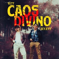 CAOS DIVINO - Single - YETT & JEY.EYY