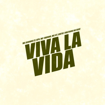 Viva La Vida (feat. Mc Iguinho Ct, mc Gt & mc lukyx) - Single