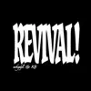 REVIVAL!