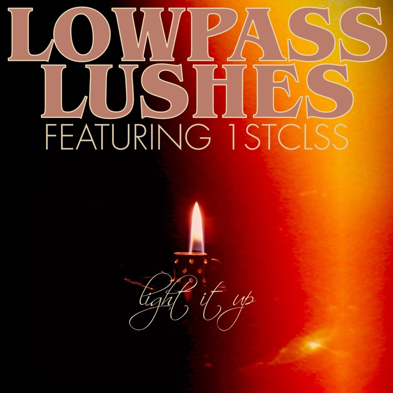 Light It Up (feat. 1STCLSS) - Single