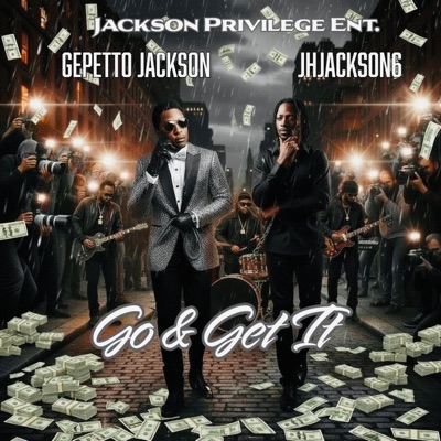 J Hostyle Jackson Presents: Go & Get It (feat. JH Jackson6) - Single