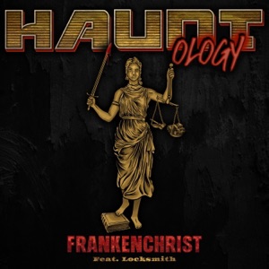 Frankenchrist (feat. Locksmith)