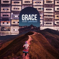 Grace - Single - LatinSoul, Time & AwareNess