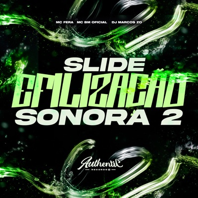 Slide Efilizaçao Sonora 2 (feat. MC BM OFICIAL & Mc Fera) - Single