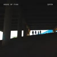 Queen — House Of Fyah