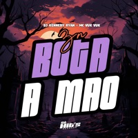 Zn Bota a Mão - Single - DJ Kennedy Ryan & Mc Vuk Vuk