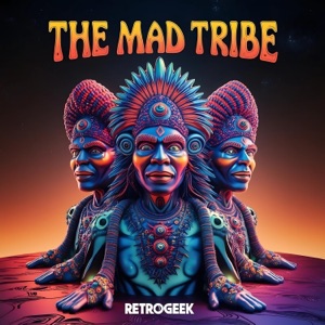 RETROGEEK - The Mad Tribe