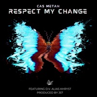 Respect My Change (feat. D.V. Alias Khryst & J57) - Single - Cas Metah