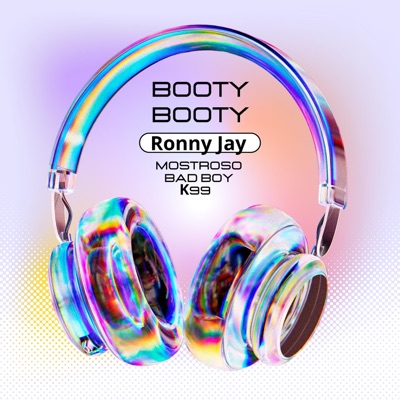 Booty Booty (feat. Bad boy, Mostroso & K99) - Single