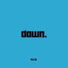 Down. - Single
